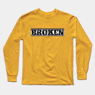 We Are All Broken Long Sleeve T-Shirt